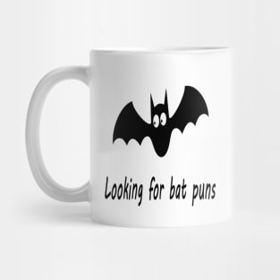 Looking for bat puns Mug